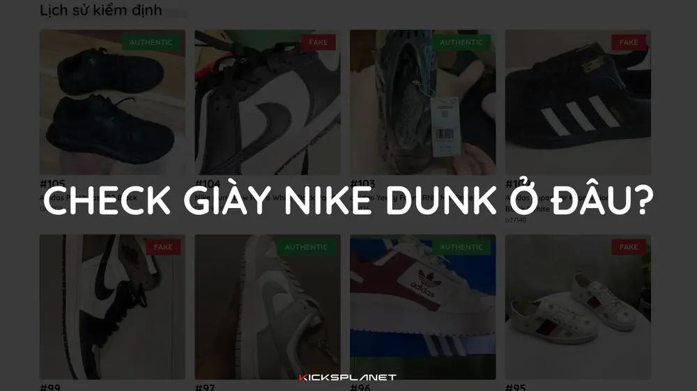 Check giày Nike Dunk chính hãng ở đâu?