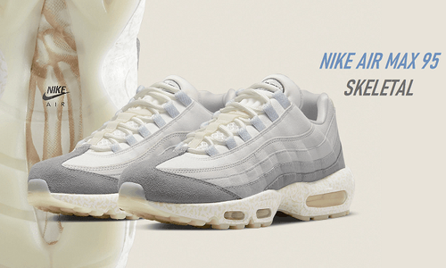 Nike Air Max 95 "Skeletal" đã chính thức cập bến! | KICKSPLANET