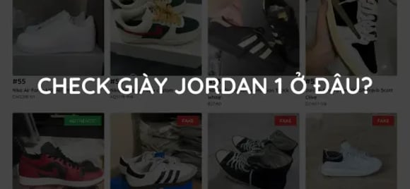 Check giày Jordan 1 chính hãng ở đâu? | KICKSPLANET