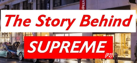 Lịch sử phát triển Supreme: Biến thời trang trở thành Quyền lực...? (P2) | KICKSPLANET