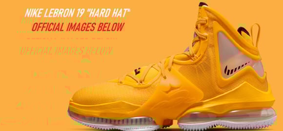 Những hình ảnh chính thức từ Nike LeBron 19 “Hard Hat” đã được Nike tiết lộ! | KICKSPLANET